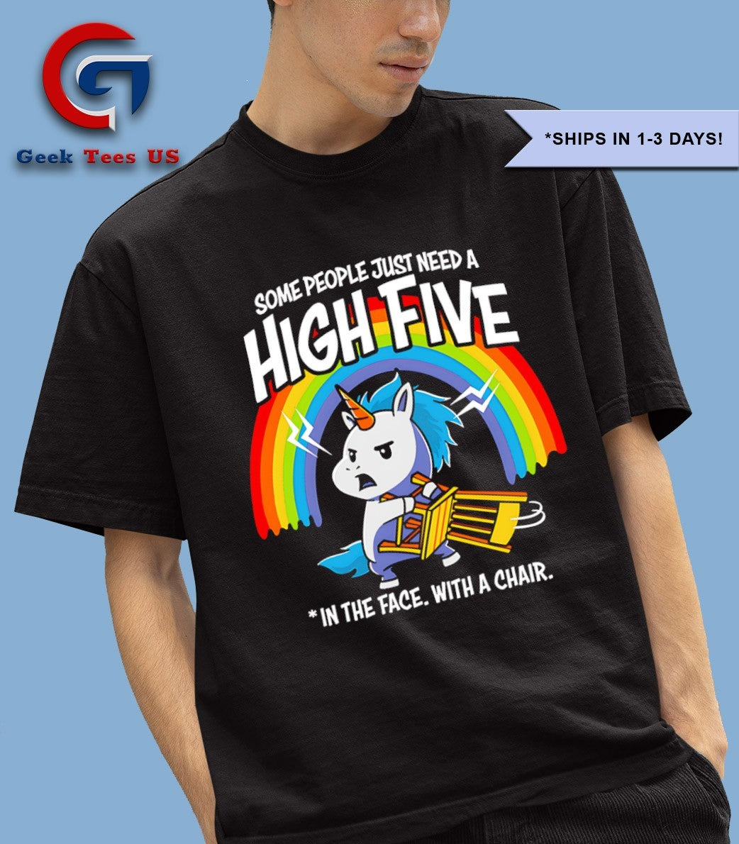 Unicorn some people just need a high five in the face with a chair shirt Unisex , , , Long Sleeve Tee