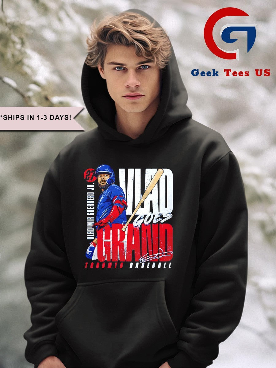Vlad goes Grand Vladimir Guerrero Jr. Toronto Blue Jays MLB Bat Flip signature shirt Unisex , , , Long Sleeve Tee