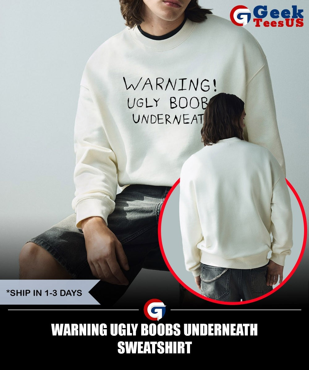 Warning Ugly Boobs Underneath shirt Unisex , , , Long Sleeve Tee