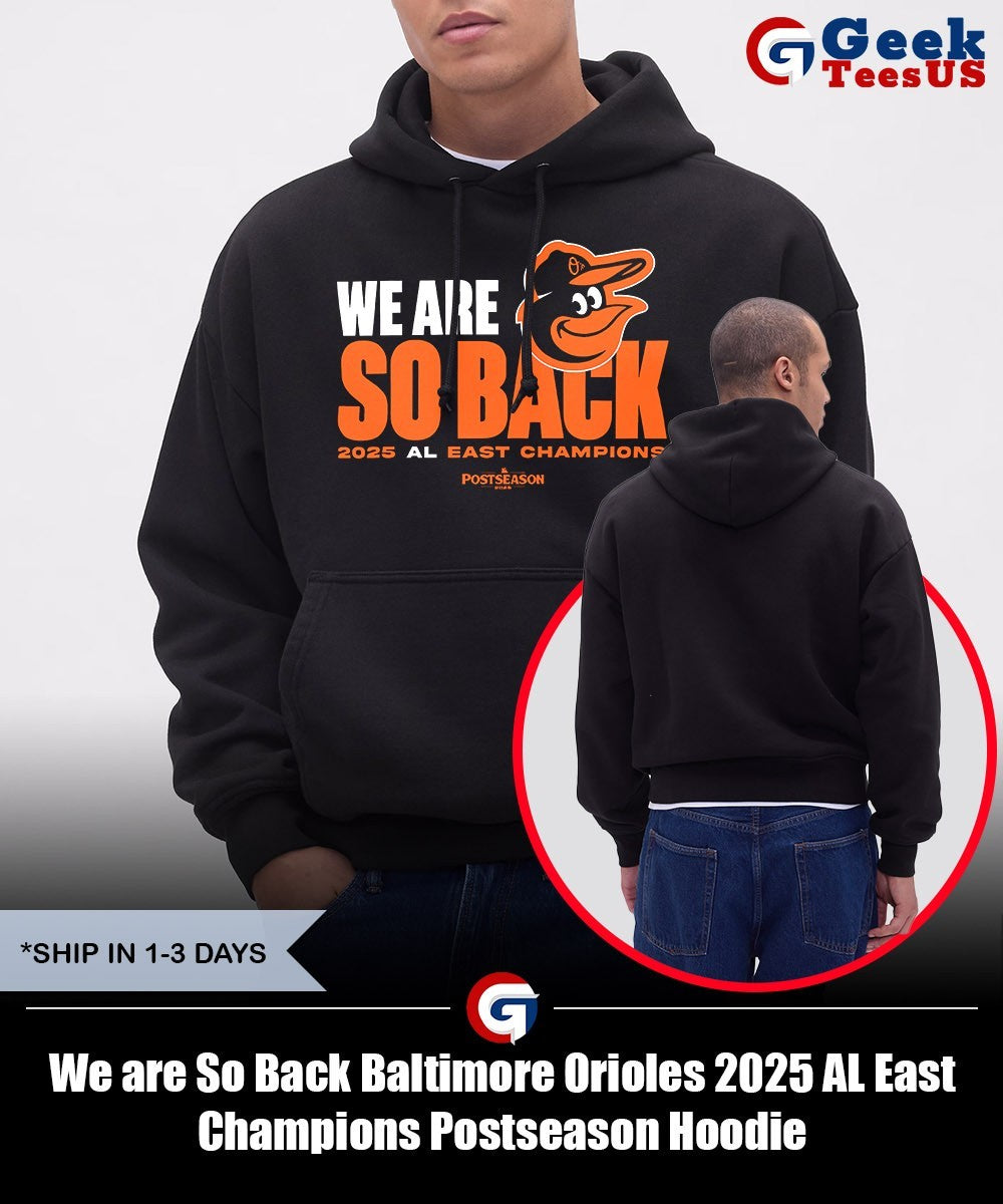 We are So Back Baltimore Orioles 2025 AL East Champions Postseason shirt Unisex , , , Long Sleeve Tee