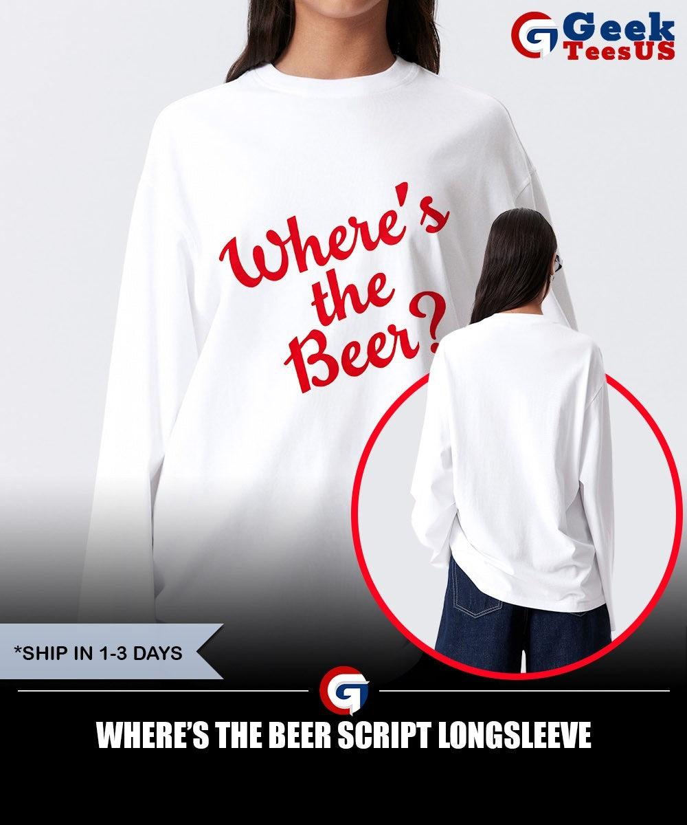 Where’s The Beer Script shirt Unisex , , , Long Sleeve Tee