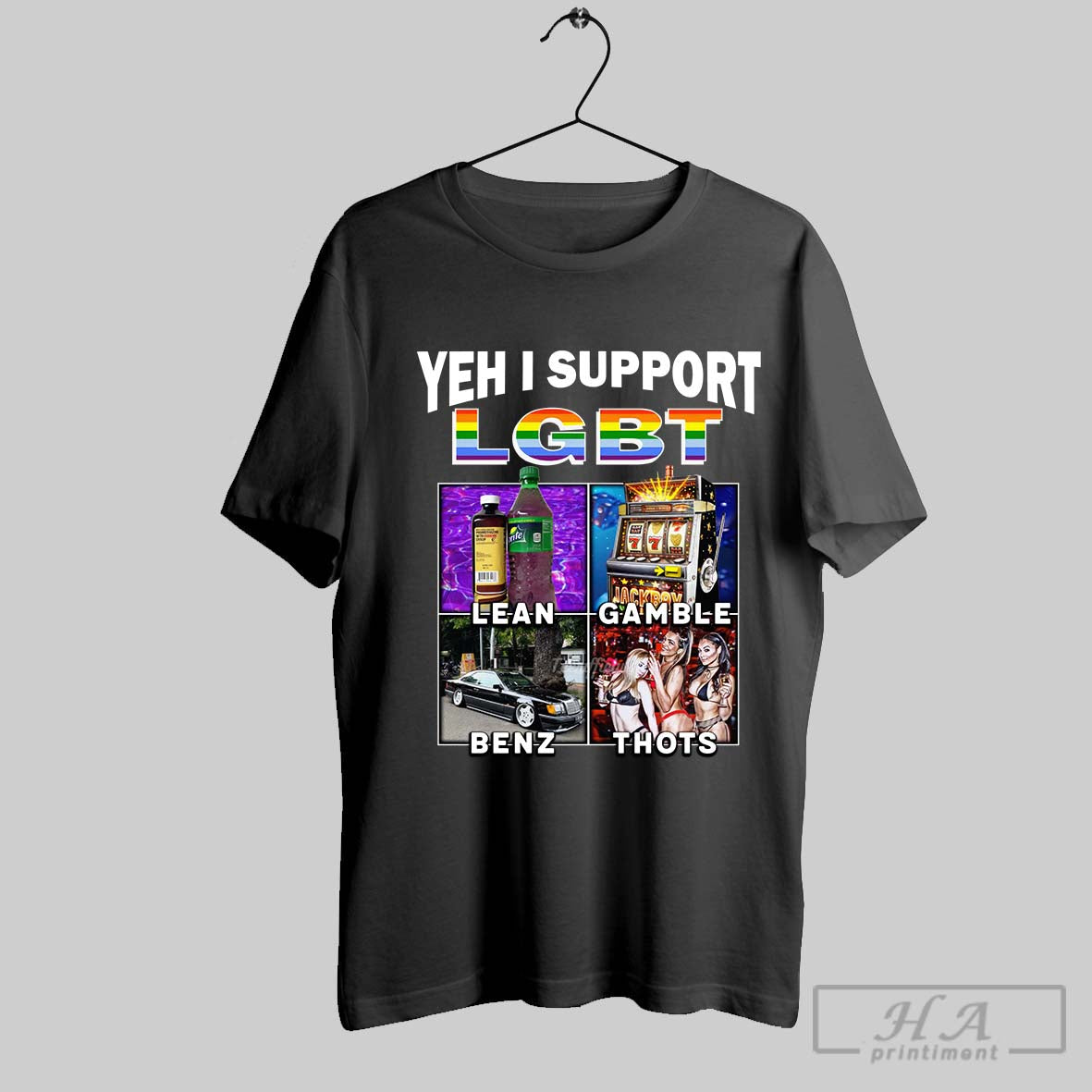 Yehh I Support Lgbt Lean Gamble Benz Thots T Shirts