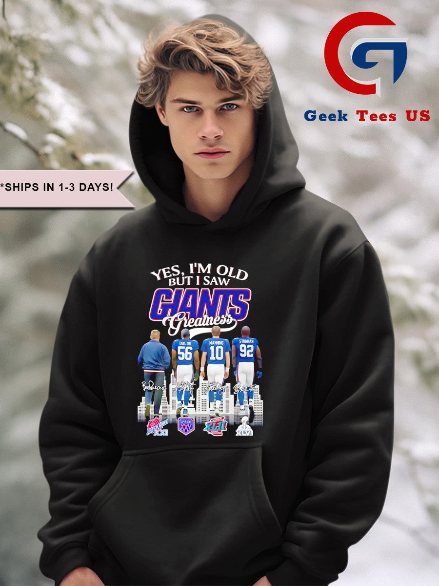 Yes I am old but I saw Greatness New York Giants football 2025 signature shirt Unisex , , , Long Sleeve Tee