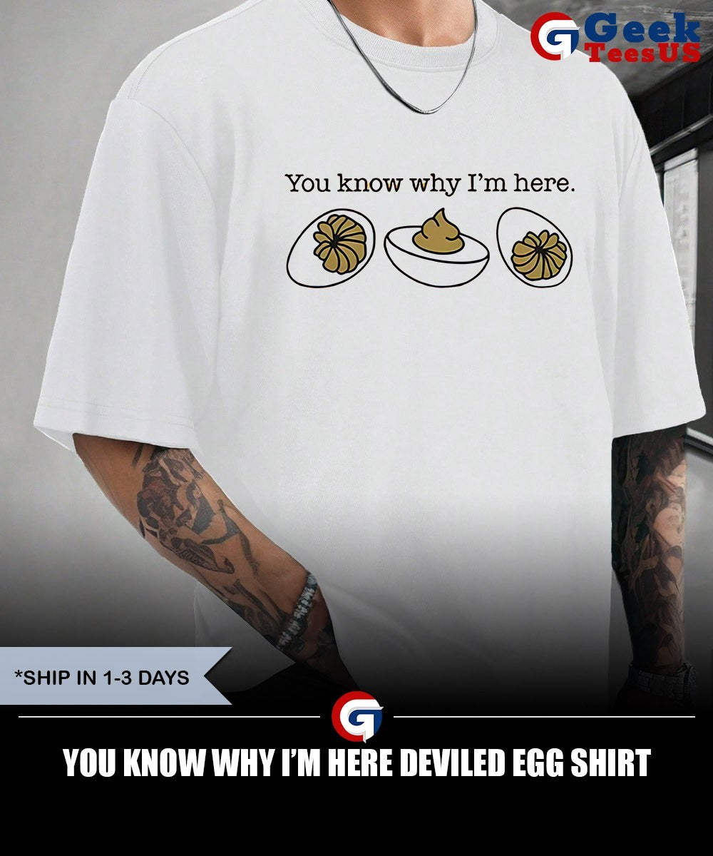 You know why I’m here deviled egg shirt Unisex , , , Long Sleeve Tee