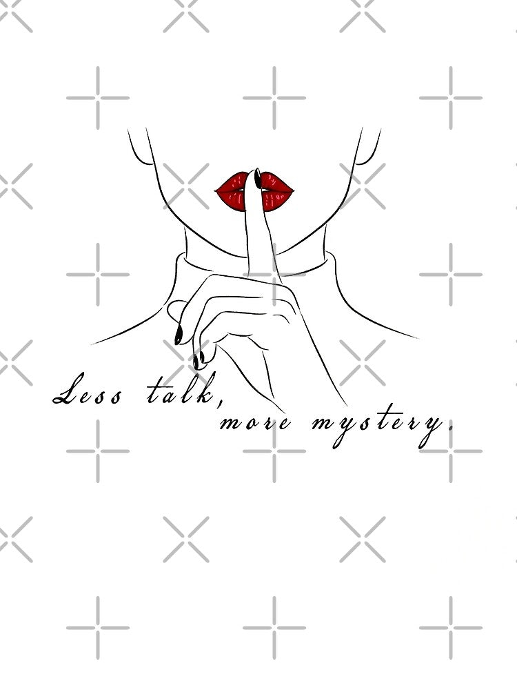 Less talk, more mystery. by Cloud-Siren