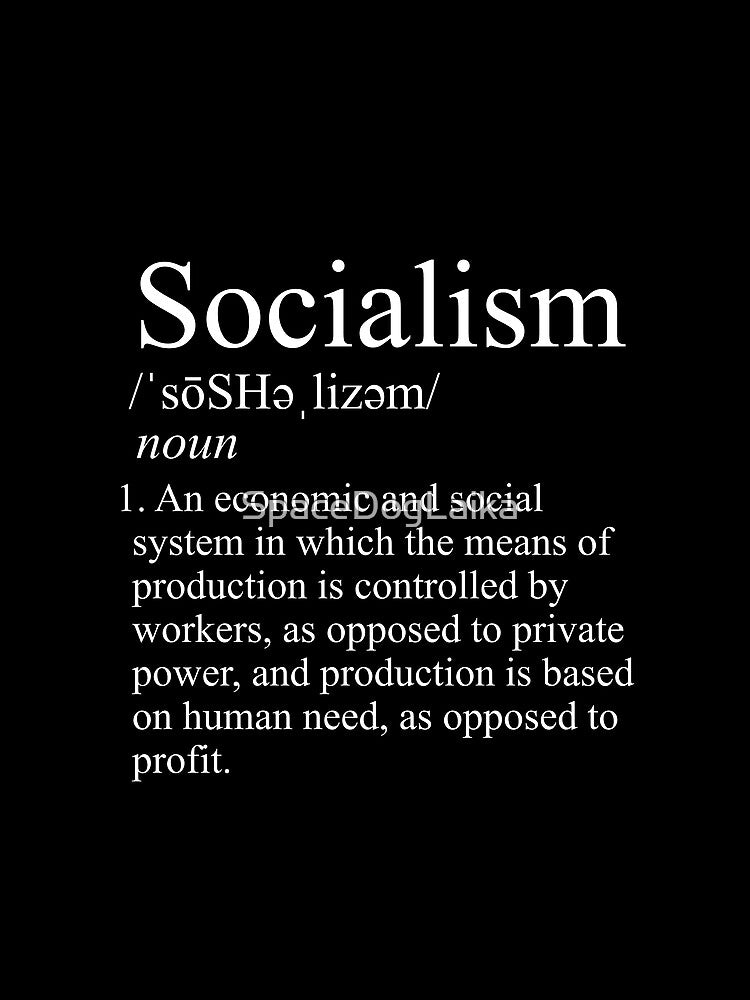 Socialism Definition - Socialist, Leftist, Leftism by SpaceDogLaika