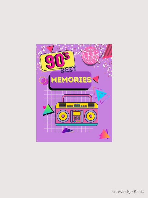 90s Best Memories by Knowledge Kraft