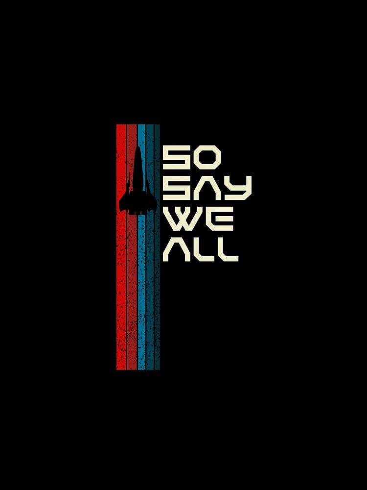 So Say We All Battlestar Galactica by JulianneOlson