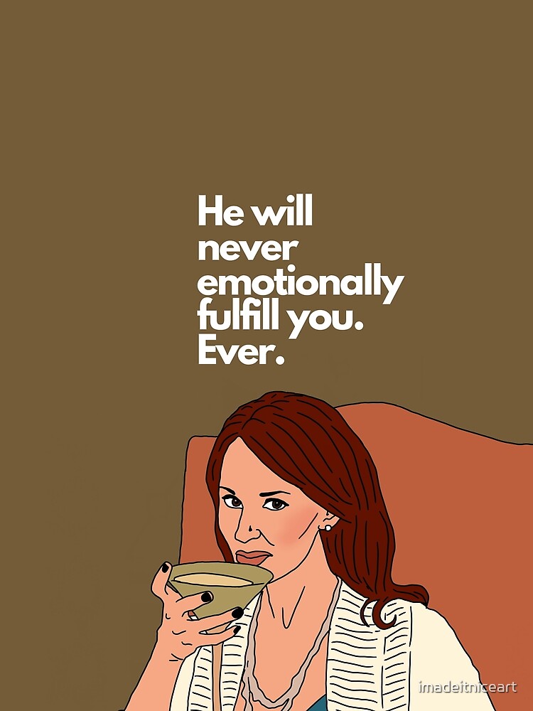He Will Never Emotionally Fulfill You Ever - RHOBH - Allison Real Housewives of Beverly Hills by imadeitniceart