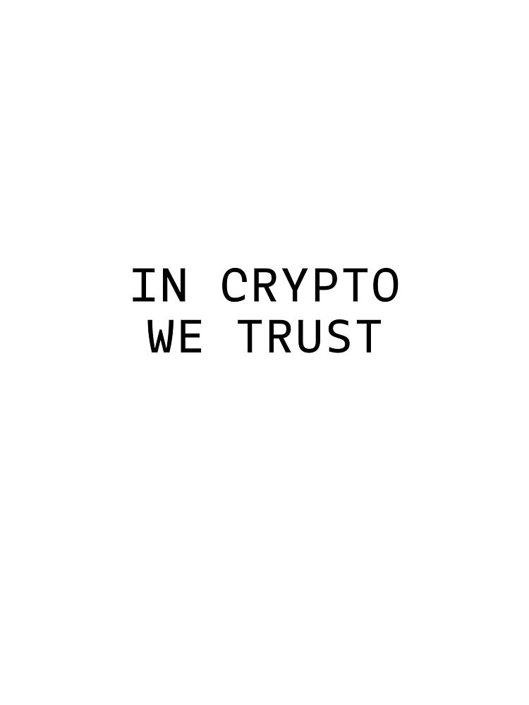 In Crypto We Trust by PatchMerch