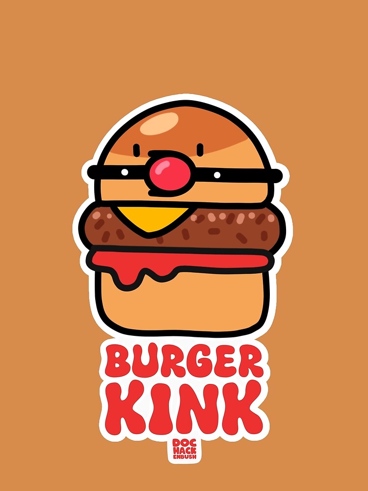 Burger Kink by DocHackenbush
