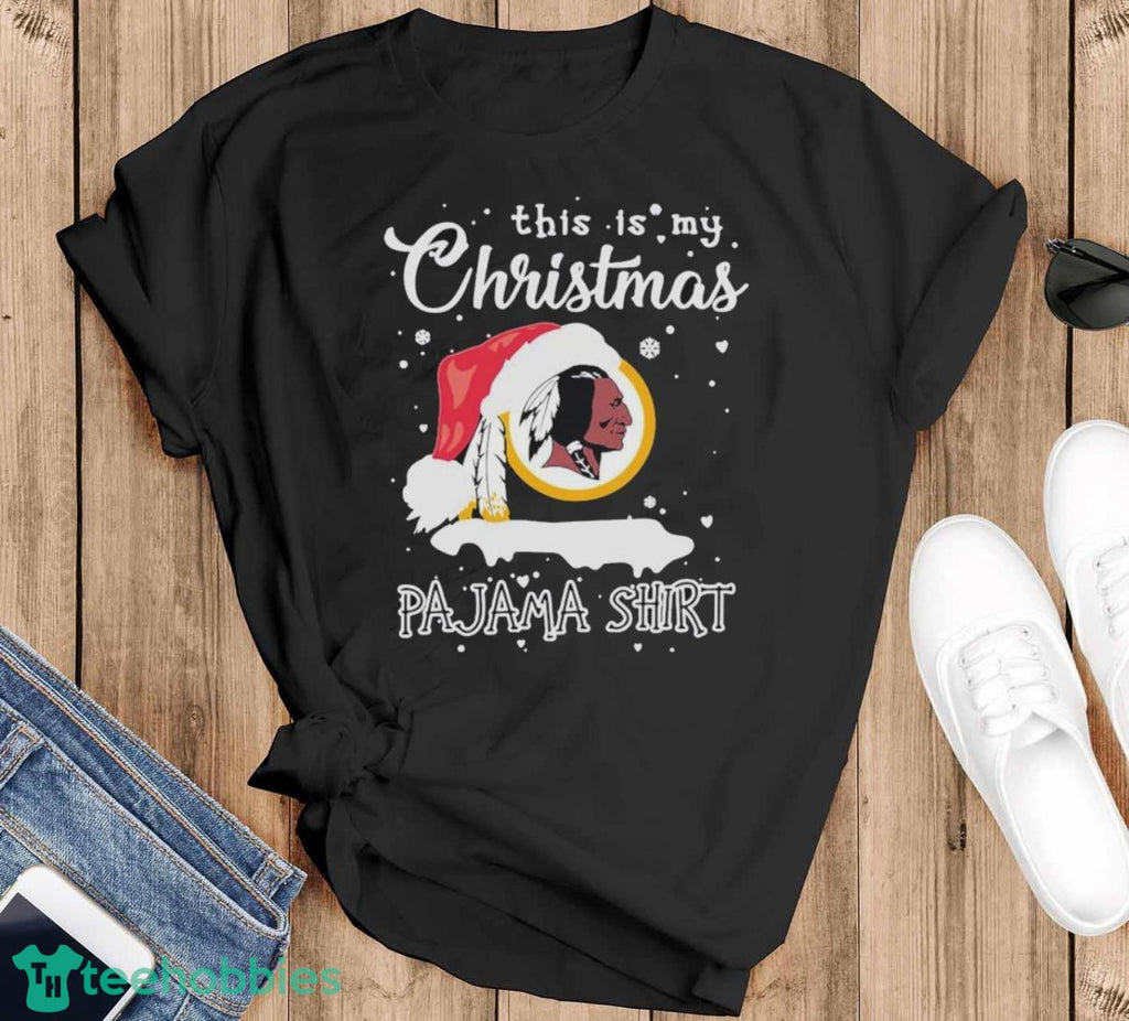 This Is My Christmas Pajama Shirt Washington Redskins Logo Shirt Unisex , , , Long Sleeve Tee