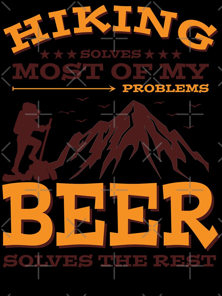 Hiking Solves Most of my Problems Beer Solves the Rest Funny Hiker by grinta2021