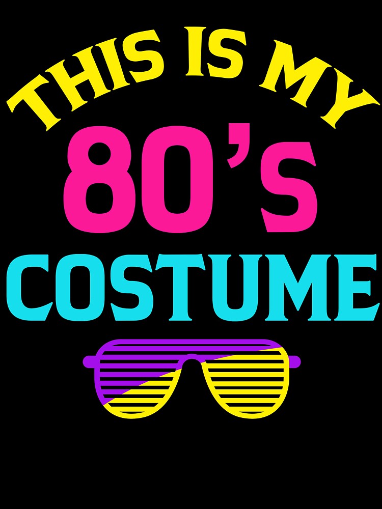 This is my 80s Costume Tee Outfit Funny  Eighties Retro Party by Programmer's  Life and Humor
