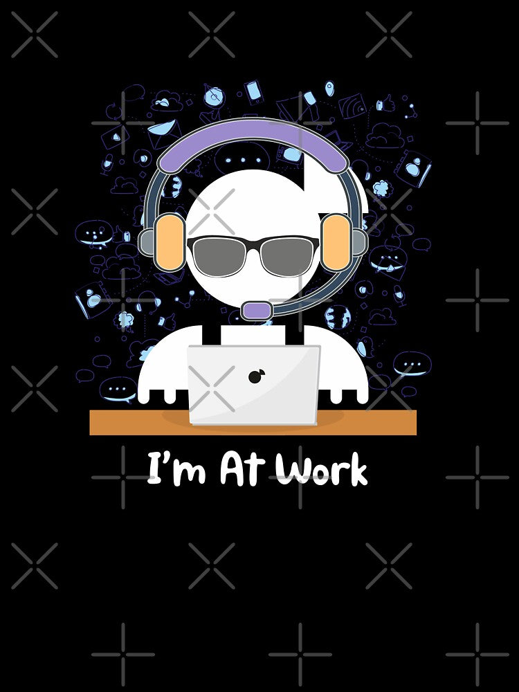 I'm At Work – Funny Remote Worker Design for Tech Lovers by Bianormal