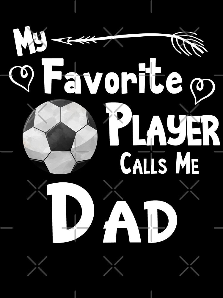 Soccer Football My Favorite Player Calls Me Dad Fan Designs by SpiritWestDesig Unisex , , , Long Sleeve Tee