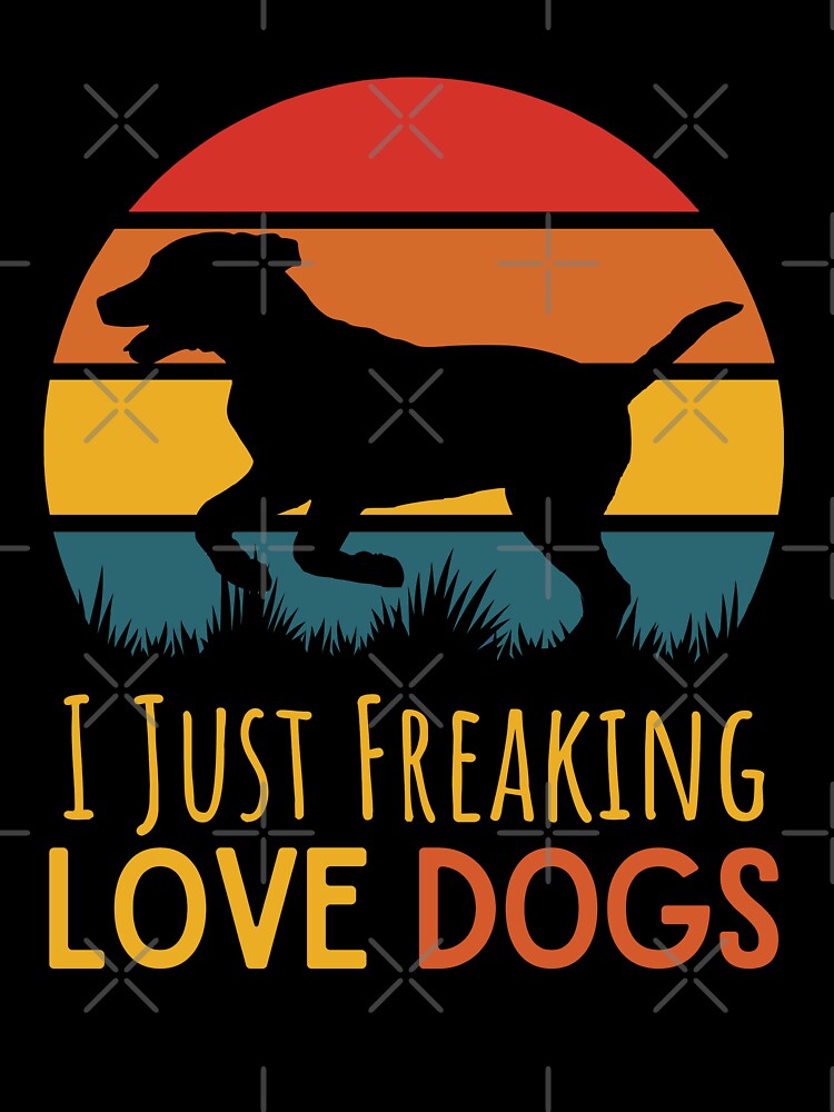 Retro Sunset I Just Freaking Love Dogs by Echo Dusk