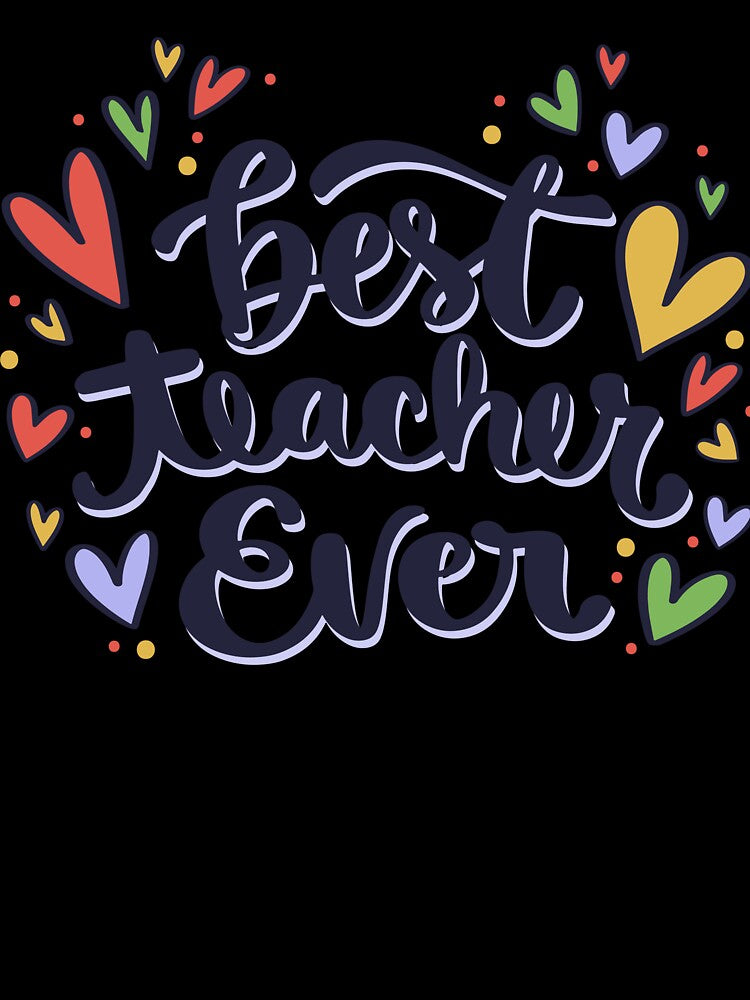 Best Teacher Ever – Appreciation & Tribute Design by Bigohobi
