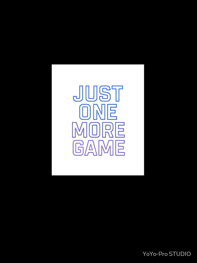 Just One More Game Funny Gamer Quote Gaming Sticker. by YoYo-Pro STUDIO