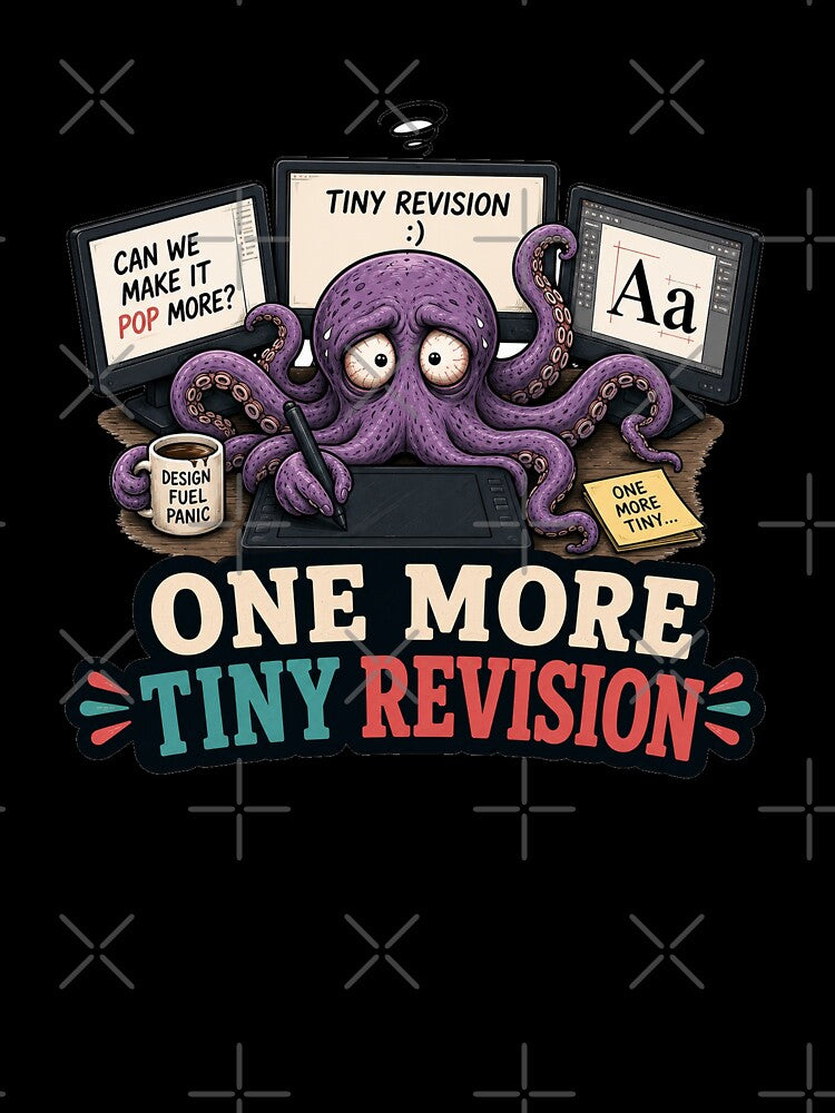 Funny Graphic Designer Gift Exhausted Octopus Client Feedback Shirt by Gentlestate