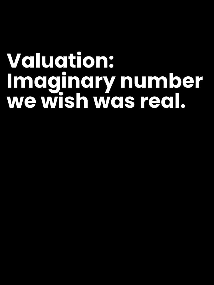 Valuation: Imaginary number we wish was real. by TrendStamps