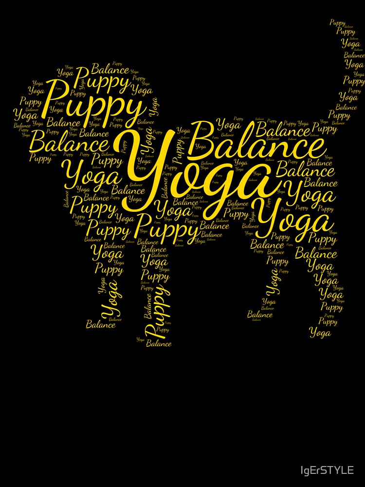 Puppy yoga, yoga puppy, yoga, puppy, dog by IgErSTYLE