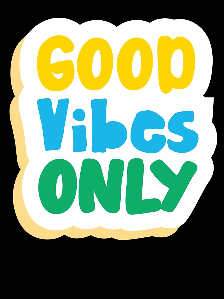 Good Vibes Only by InkByVerse