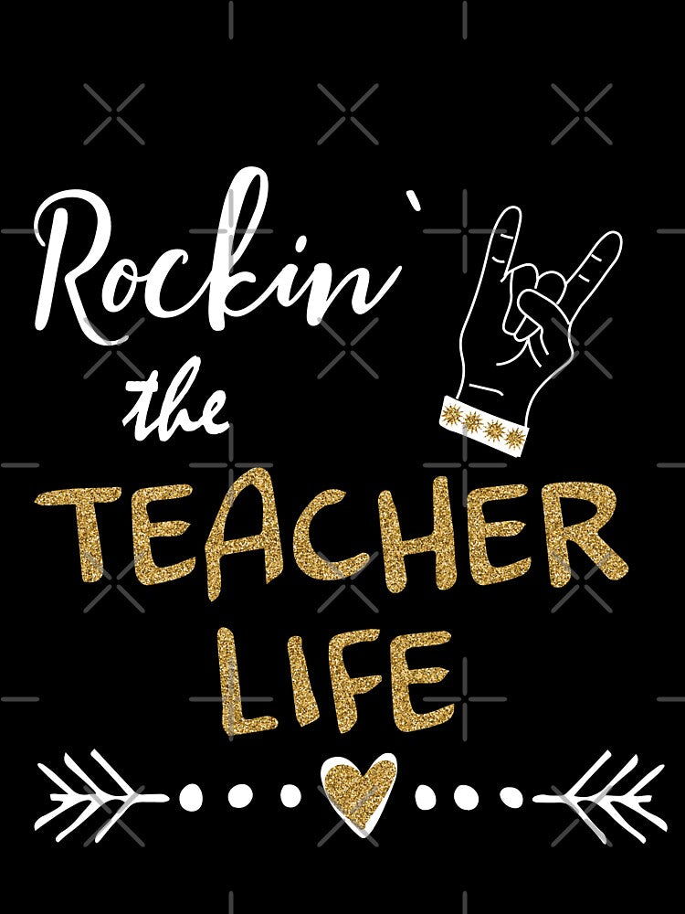 Rocking the Teacher life Cute Trendy Cool Gift Tshirt for teacher by myrgomez