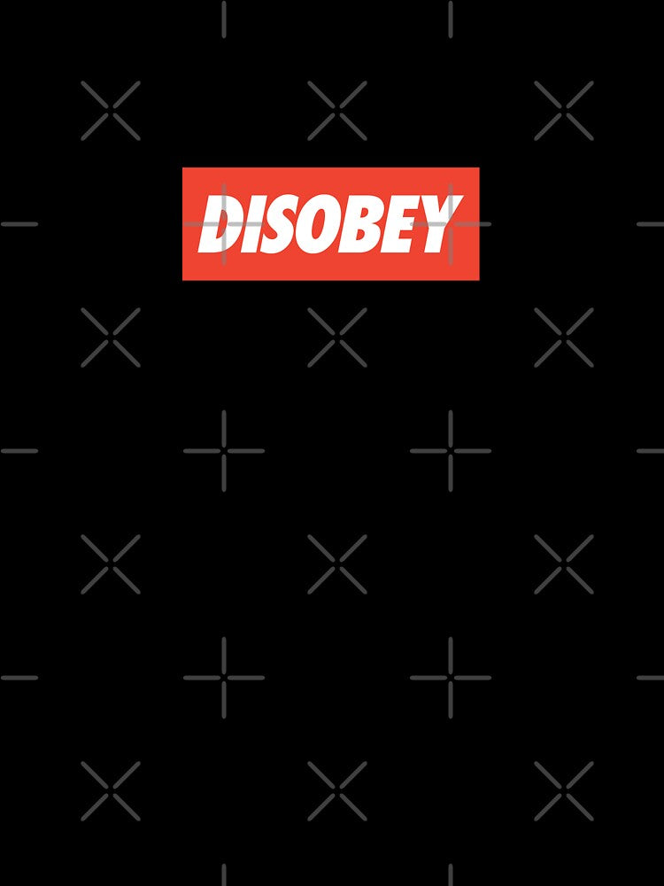 DISOBEY by OneWayOrAnother
