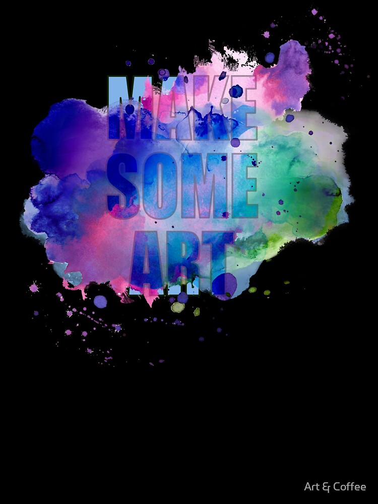 Make Some Art by Art & Coffee