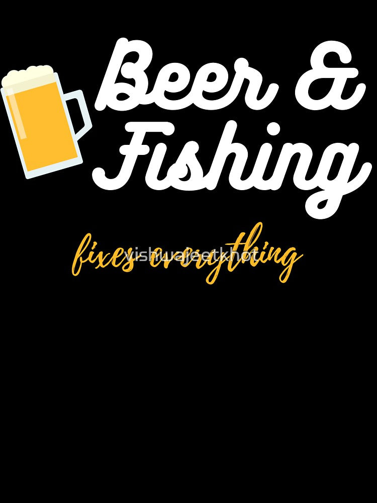 Beer & Fishing fixes everything / FISHING by vishwajeetkhot
