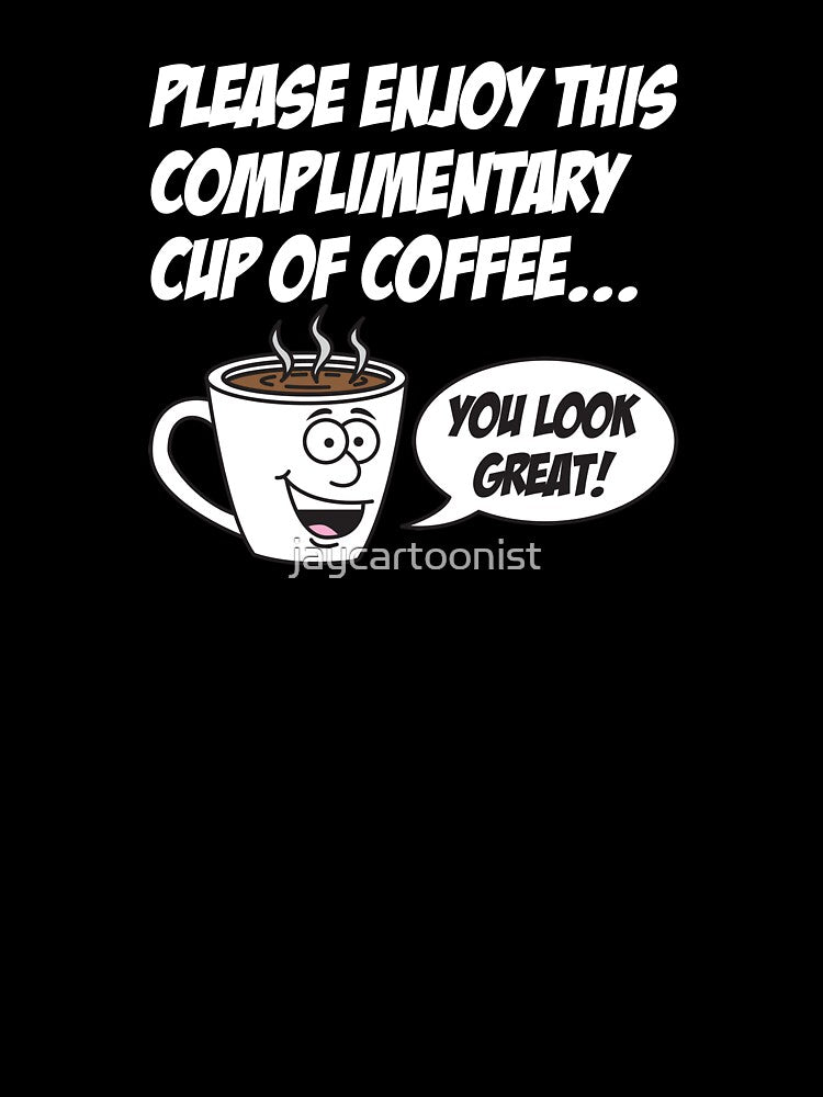 Please Enjoy Complimentary Coffee by jaycartoonist