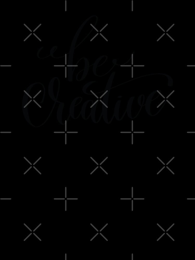 Be Creative Inspirational and Motivational Quotes by ProjectX23