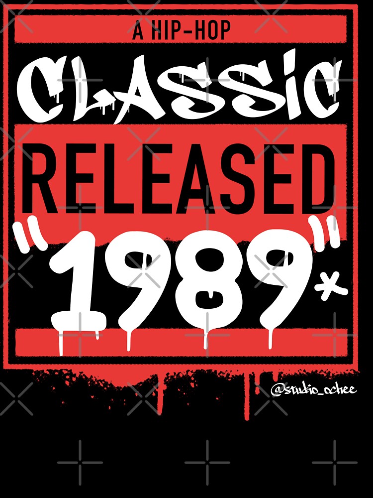Black 1989 Hip Hop born year artwork for all old school Hip Hop lovers. by studioochee03