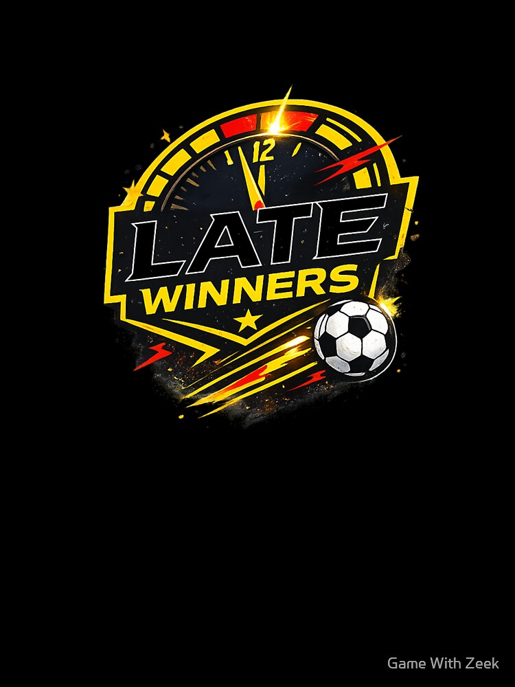 Late Winners Football Graphic – Last Minute Goal Streetwear Design by Game With Zeek Unisex , , , Long Sleeve Tee
