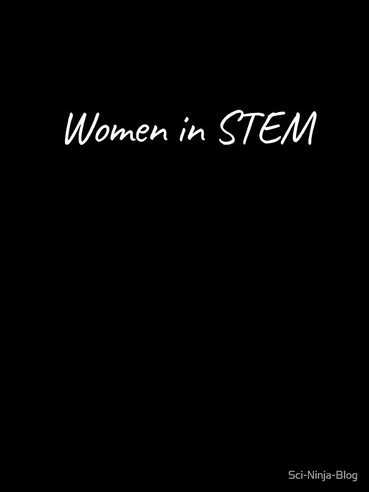 Women in STEM - Simple (black background) by Sci-Ninja-Blog