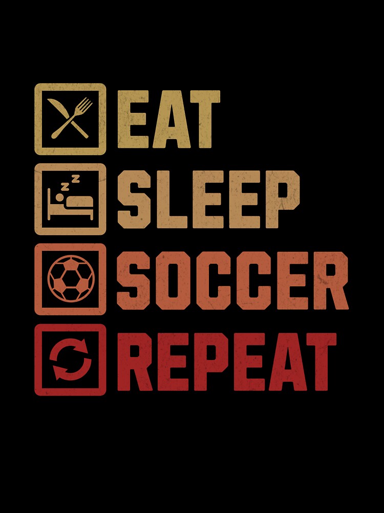 Eat Sleep Soccer Repeat - Soccer Player Routine Design by Broken Minimalister Unisex , , , Long Sleeve Tee