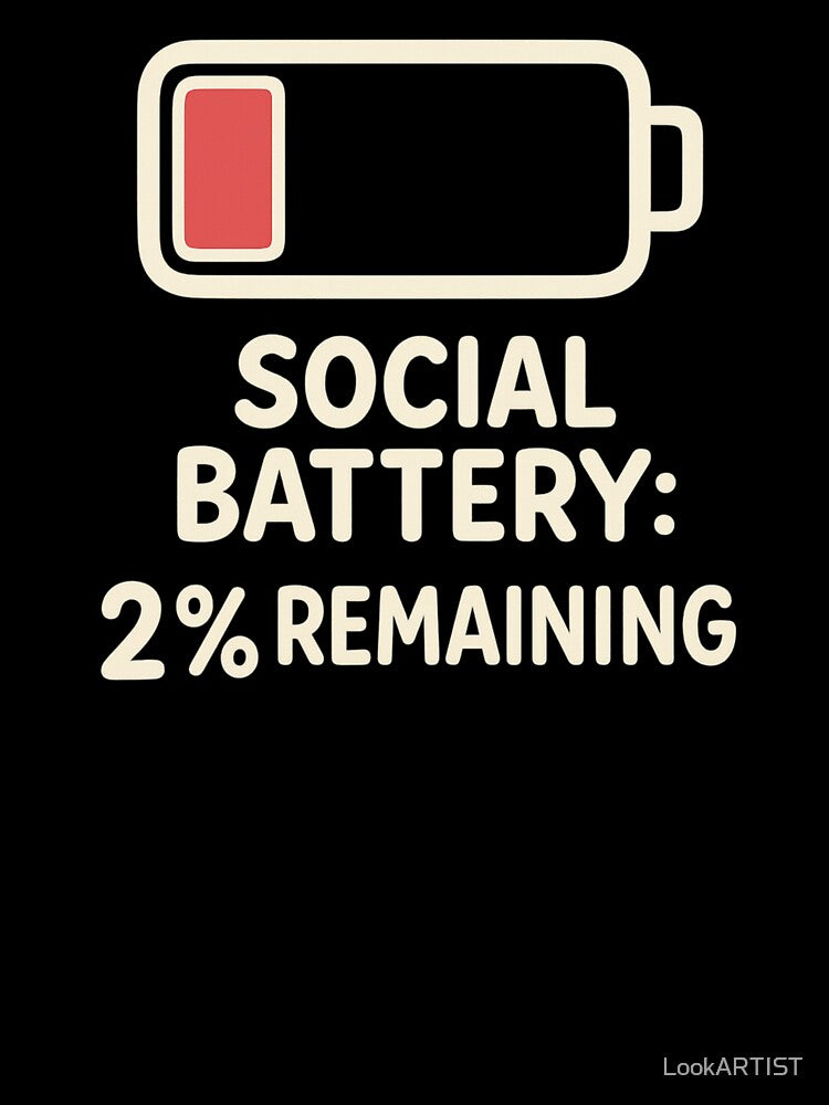 Social Battery 2% Remaining Funny Gifts For Introverts by LookARTIST