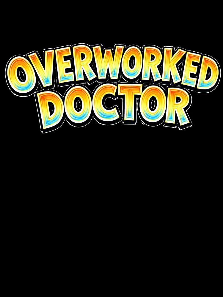 OVERWORKED DOCTOR – hand drawn childlike typography by Mac Sketches