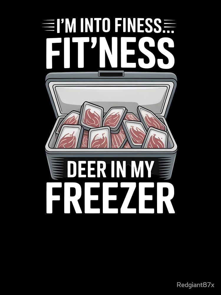 Fitness Deer in My Freezer – Freezer Deer Hunting T-Shirt Funny Hunting Humor for Deer Hunters by Redgiant87x