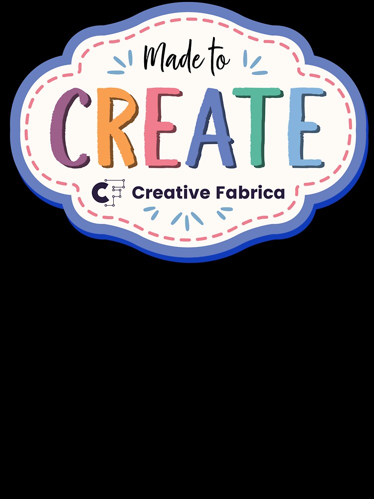 Creative Fabrica "Made to Create" Quote by CFMerch