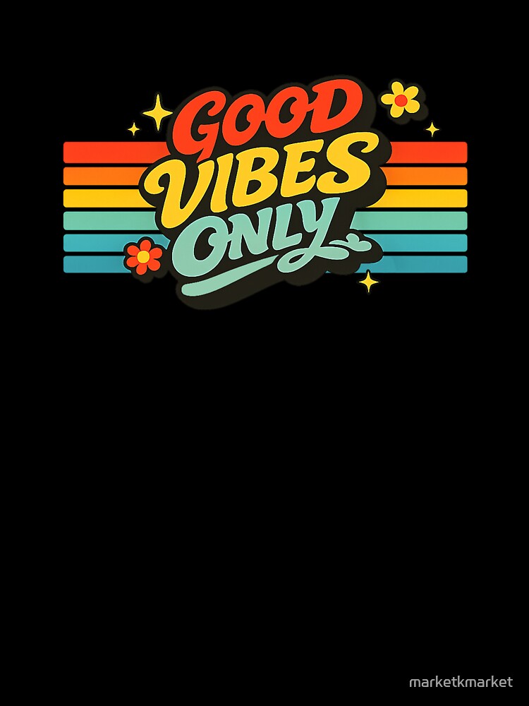 Good Vibes Only by marketkmarket