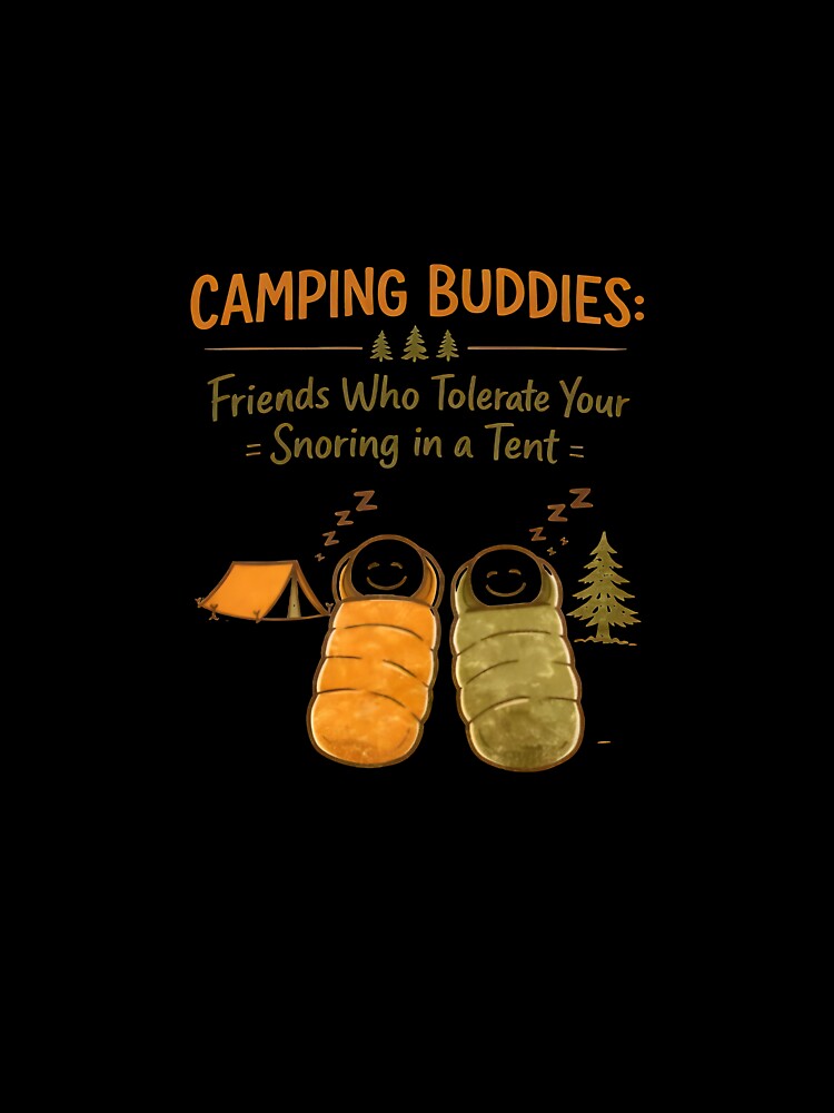 Camping Buddies Friends Who Tolerate Your Snoring Funny Friendship Gift Outdoor by Uniqueauraaprints
