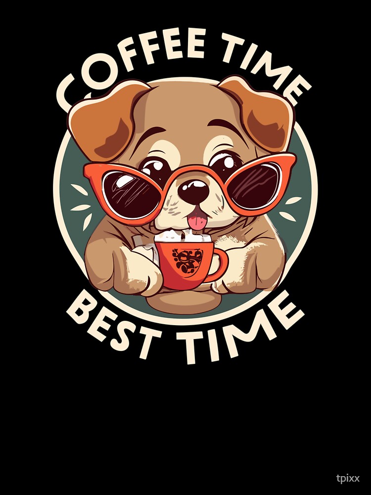 Coffee Time Best Time by tpixx