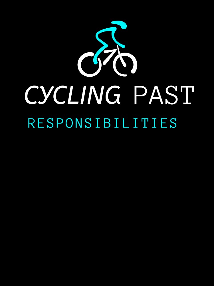 Cycling Past Responsibilities - Dad Cycling by GreyTee