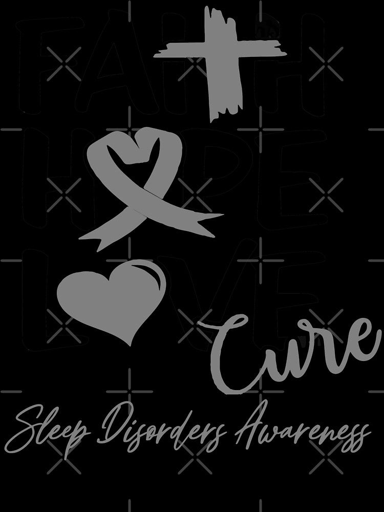 Faith Hope Love Cure Sleep Disorders Awareness by Grooffos
