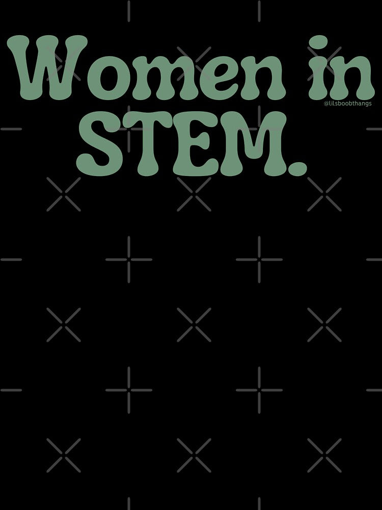 Women in STEM., green, v8b | lilsboobthangs by lilsboobthangs