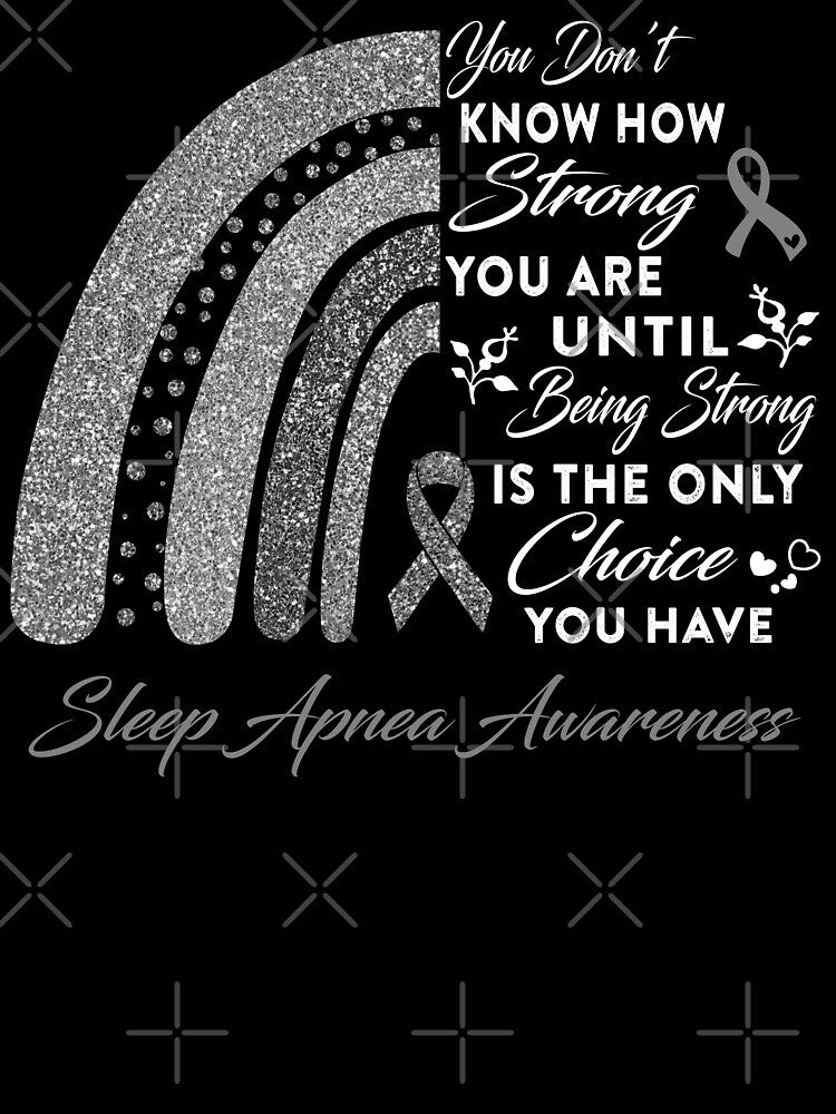 You Don't Know How Strong You Are Rainbow Sleep Apnea Awareness by Gillosina
