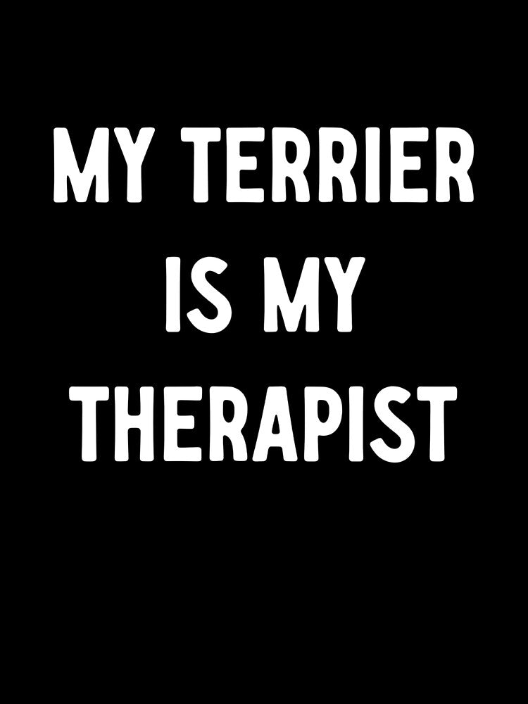 My Terrier Dog Is My Therapist Long Sleeve T-Shirt by gidget-gadget