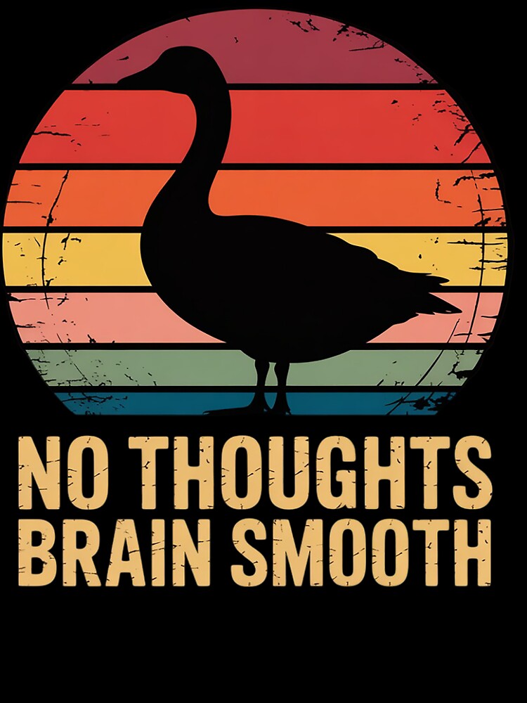 Internet Funny Goose Ironic Silly Meme Smooth Brain Gang by Sandrhaus